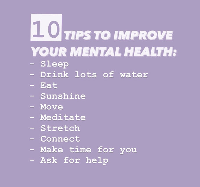 10 quick tips to improve your mental health: